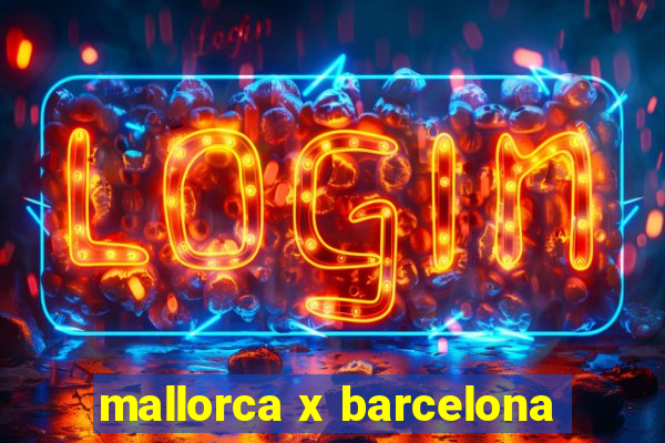 mallorca x barcelona